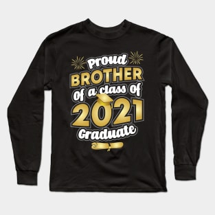 Proud Brother of a 2021 Graduate Graduation Long Sleeve T-Shirt